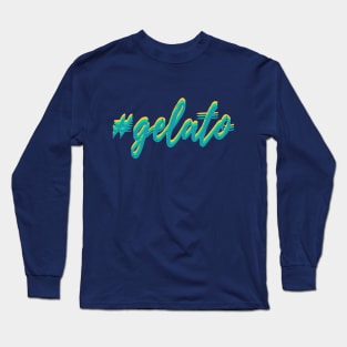 Gelato Long Sleeve T-Shirt